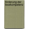 Förderung der Lesekompetenz by Beate Müller