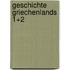 Geschichte Griechenlands 1+2