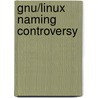 Gnu/Linux Naming Controversy door Frederic P. Miller