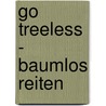 Go Treeless - Baumlos Reiten door Susanne Reinerth