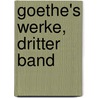 Goethe's Werke, Dritter Band door Von Johann Wolfgang Goethe