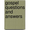Gospel Questions and Answers door James Denney