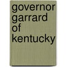 Governor Garrard of Kentucky door Louis Des Cognets