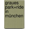 Graues Park+Ride in München door Konstantin Ponschab