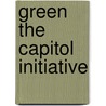 Green the Capitol Initiative by United States Congress House Office