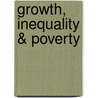 Growth, Inequality & Poverty by Amrita Chakraborty
