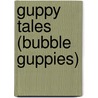 Guppy Tales (Bubble Guppies) door Golden Books