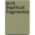 Guía espiritual. Fragmentos