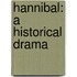 Hannibal: a Historical Drama