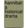 Hannibal: a Historical Drama door John Nichols