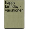 Happy Birthday - Variationen by Peter Heidrich