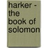 Harker - The Book of Solomon