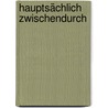 Hauptsächlich zwischendurch by Fritz A. Kunkelmoor