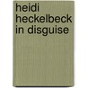 Heidi Heckelbeck in Disguise by Wanda Coven