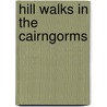 Hill Walks In The Cairngorms door Ernest Cross