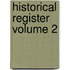 Historical Register Volume 2