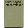 Horror Segen Intensivstation door Gisela Schäfer