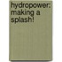 Hydropower: Making A Splash!