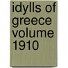 Idylls of Greece Volume 1910 by Howard Vigne Sutherland