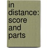 In Distance: Score and Parts by Dun Tan