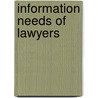 Information needs of lawyers door Joelle Rogan