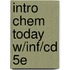 Intro Chem Today W/Inf/Cd 5E