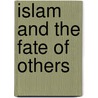Islam and the Fate of Others door Mohammad Hassan Khalil