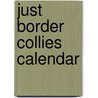 Just Border Collies Calendar door Willowcreek Press