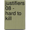 Justifiers 08 - Hard to kill door Maike Hallmann
