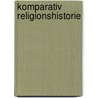 Komparativ religionshistorie door J. Podemann Sørensen