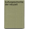 Kulturgeschichte der Neuzeit door Eugen Friedell