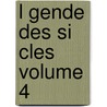 L Gende Des Si Cles Volume 4 door Victor Hugo