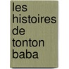 Les Histoires De Tonton Baba door Jacques Arveiler