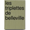 Les Triplettes De Belleville by Jacqueline Hirschi
