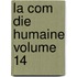 La Com Die Humaine Volume 14