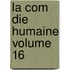 La Com Die Humaine Volume 16