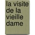 La Visite de La Vieille Dame