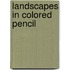 Landscapes In Colored Pencil
