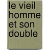 Le Vieil Homme Et Son Double door Joe Haldeman