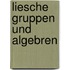 Liesche Gruppen Und Algebren