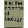 Life: The Science Of Biology door Joseph Heller