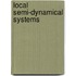 Local Semi-dynamical Systems