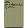 Local Semi-dynamical Systems by N.P. Bhatia