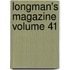 Longman's Magazine Volume 41