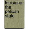 Louisiana: The Pelican State door Miriam Coleman