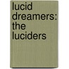 Lucid Dreamers: The Luciders by R.D. Johnson