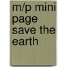 M/P Mini Page Save The Earth by Betty Debnam