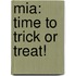 Mia: Time To Trick Or Treat!