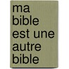 Ma Bible Est Une Autre Bible door Meir Shalev