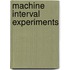Machine Interval Experiments
